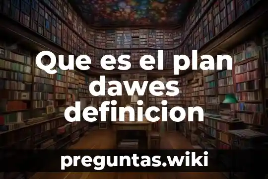 Que es el plan dawes definicion