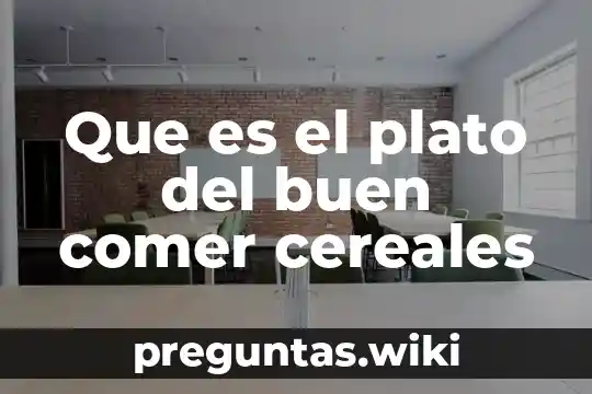 Que es el plato del buen comer cereales