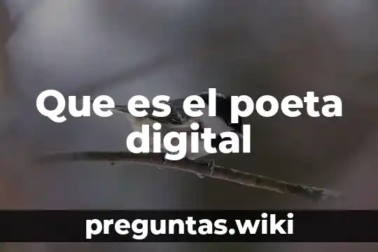 Que es el poeta digital