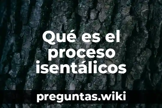 Qué es el proceso isentálicos