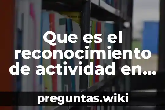Que es el reconocimiento de actividad en android