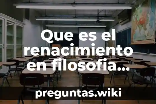 Que es el renacimiento en filosofia yahoo