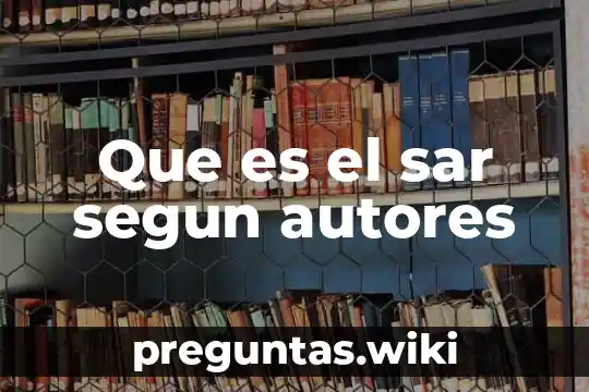 Que es el sar segun autores