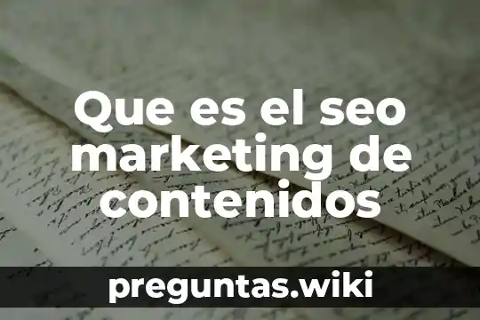 Que es el seo marketing de contenidos