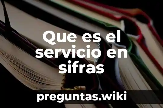 Que es el servicio en sifras