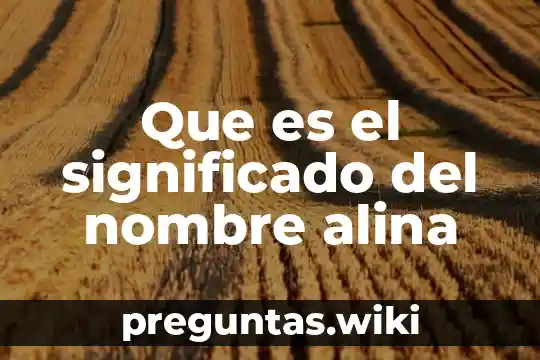 Que es el significado del nombre alina