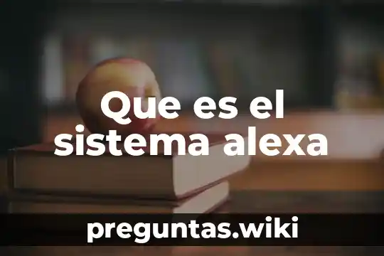 Que es el sistema alexa