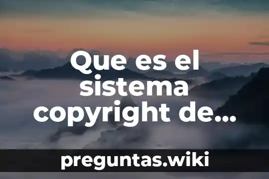 Que es el sistema copyright de estado unidos