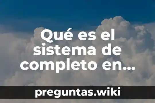 Qué es el sistema de completo en microbiología