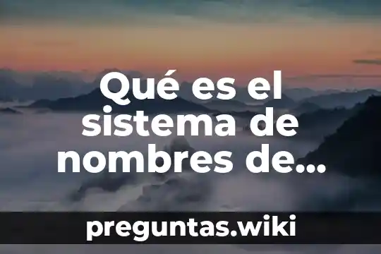 Qué es el sistema de nombres de dominio de internet