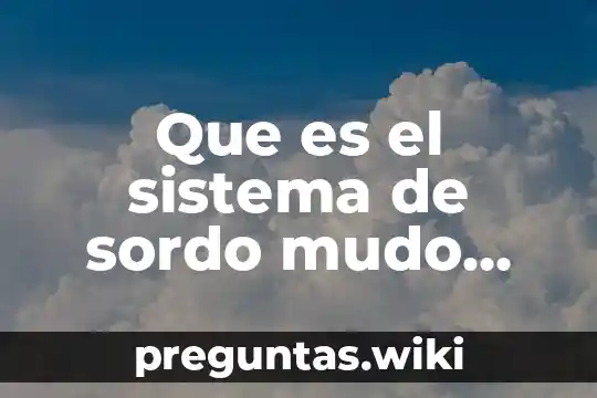 Que es el sistema de sordo mudo quien lo invento