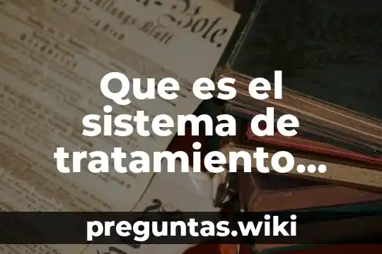 Que es el sistema de tratamiento ambiental
