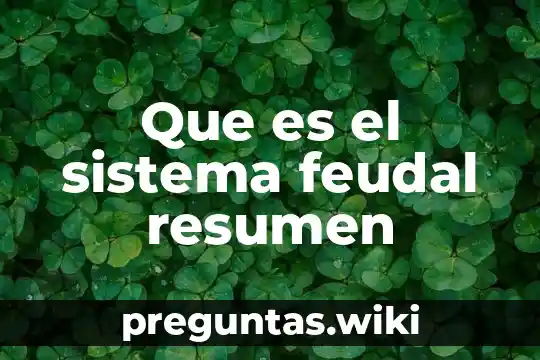 Que es el sistema feudal resumen