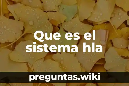 Que es el sistema hla