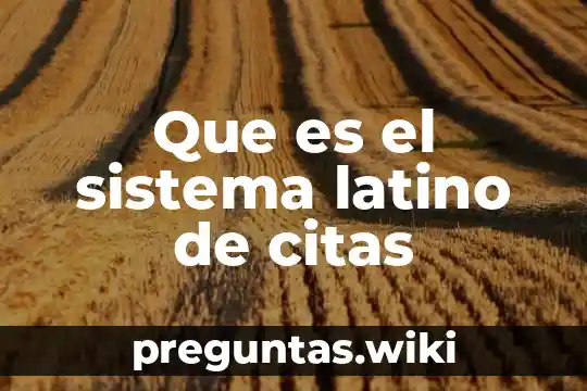 Que es el sistema latino de citas