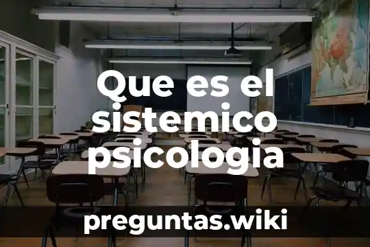 Que es el sistemico psicologia