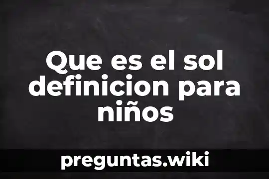 Que es el sol definicion para niños