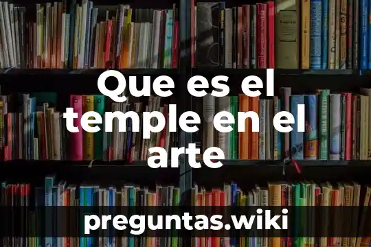 Que es el temple en el arte