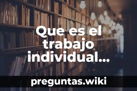Que es el trabajo individual según Marx