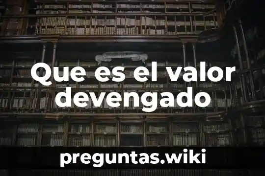 Que es el valor devengado