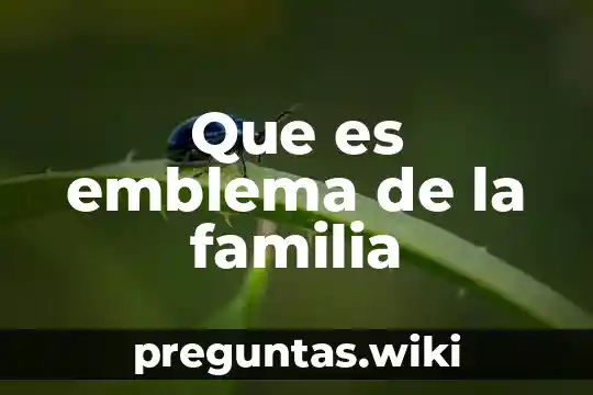 Que es emblema de la familia