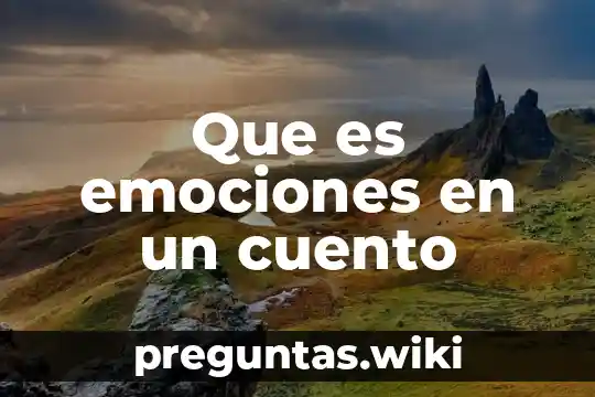 Que es emociones en un cuento