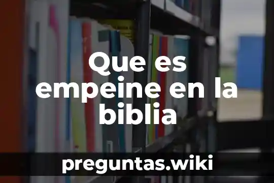 Que es empeine en la biblia