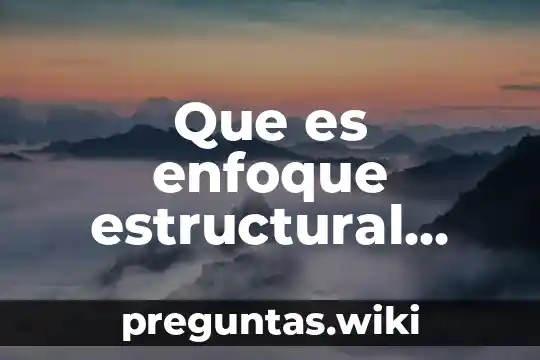 Que es enfoque estructural funcionalista