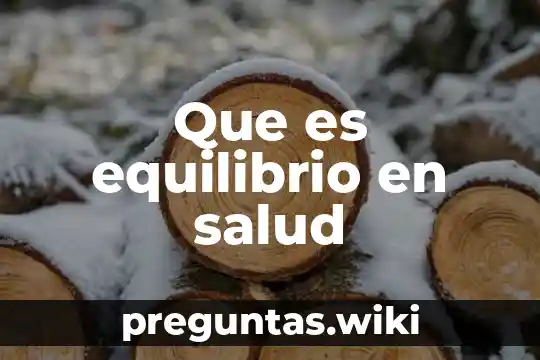 Que es equilibrio en salud