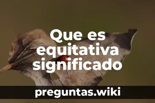 Que es equitativa significado