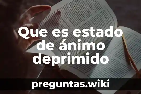 Que es estado de ánimo deprimido