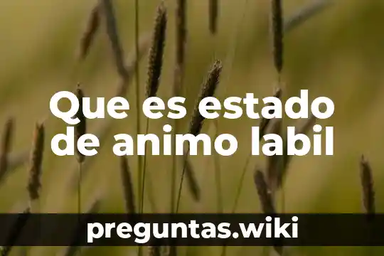 Que es estado de animo labil