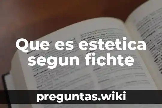 Que es estetica segun fichte