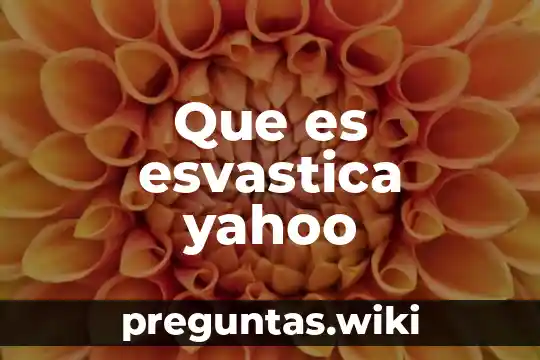 Que es esvastica yahoo