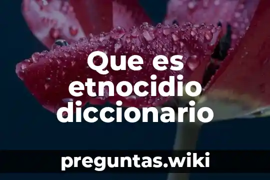 Que es etnocidio diccionario