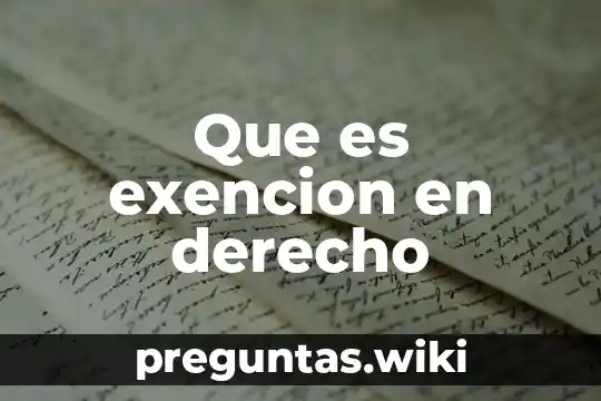 Que es exencion en derecho