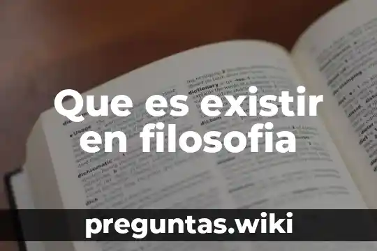 Que es existir en filosofia