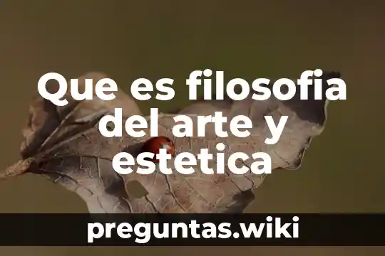 Que es filosofia del arte y estetica