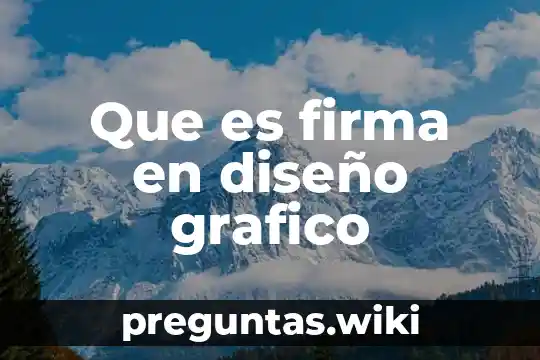 Que es firma en diseño grafico