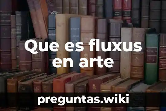 Que es fluxus en arte