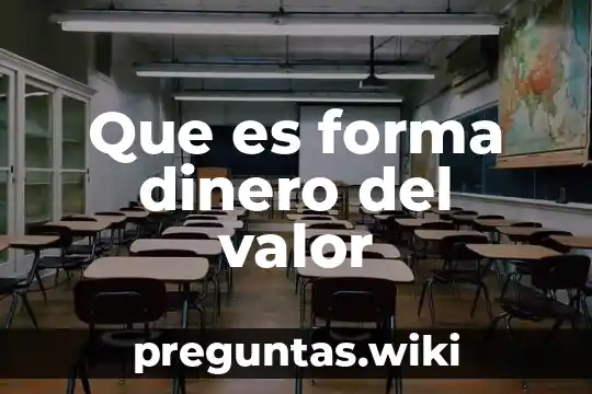 Que es forma dinero del valor