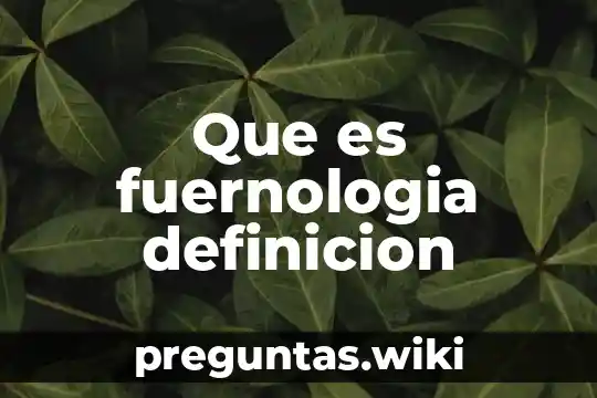 Que es fuernologia definicion