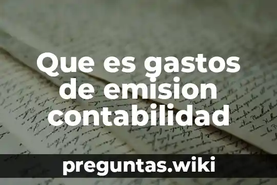 Que es gastos de emision contabilidad