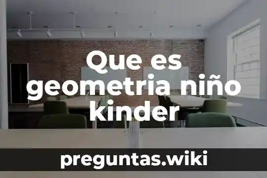 Que es geometria niño kinder