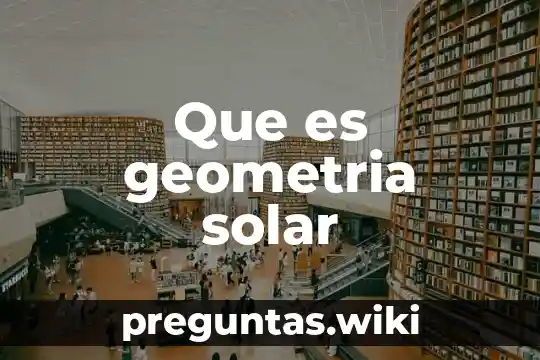 Que es geometria solar