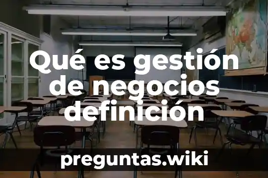 Qué es gestión de negocios definición