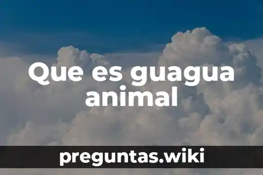 Que es guagua animal
