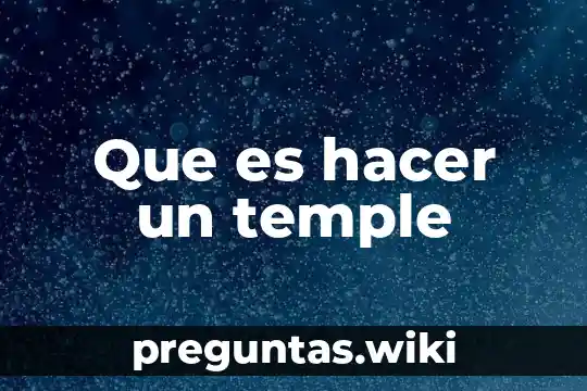 Que es hacer un temple