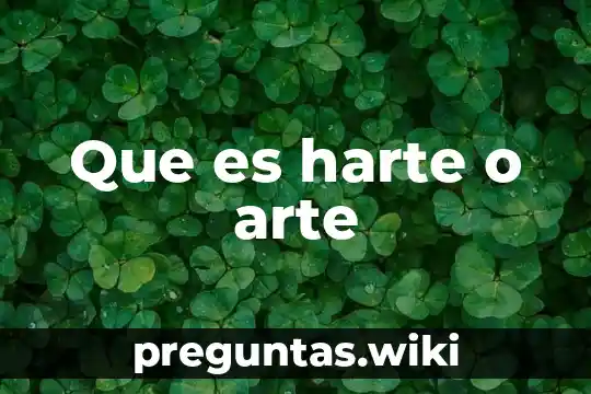 Que es harte o arte