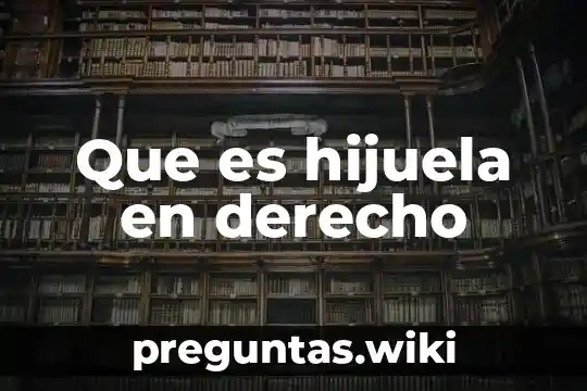 Que es hijuela en derecho